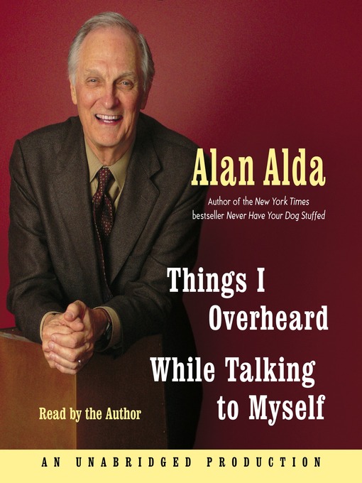 Title details for Things I Overheard While Talking to Myself by Alan Alda - Wait list